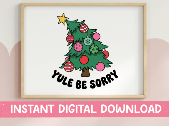 Yule Be Sorry SVG: A Graphics Asset for T-Shirt Designs